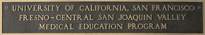 University of California, San Francisco Fresno-Central San Joaquin Valley Medical Education Program